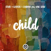 Strobe, Cladigal, Dennmak & Kane Slack – Child (Extended Mix)