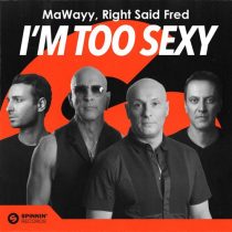 Right Said Fred & MaWayy – I’m Too Sexy (Extended Mix)
