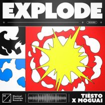 MOGUAI & Tiesto – Explode (Extended Mix)