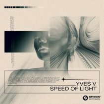 Yves V – Speed Of Light (Extended Mix)