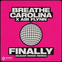 Breathe Carolina & Abi Flynn – Finally (Sugar Mode Remix)