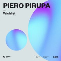 Piero Pirupa – Wishlist (Extended Mix)