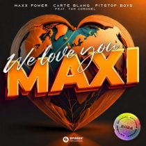 Maxx Power, Carte Blanq, Pitstop Boys & Tom Coronel – We Love You Maxi feat. Tom Coronel