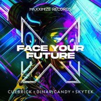 Skytek, Cuebrick & Dinar Candy – Face Your Future (Extended Mix)
