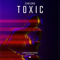 CHRISMO – Toxic (Extended Mix)