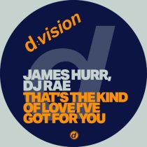 James Hurr & DJ Rae – That’s the Kind of Love I’ve Got for You