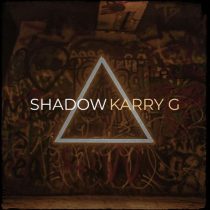 Karry G – Shadow