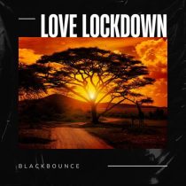 BlackBounce – Love Lockdown