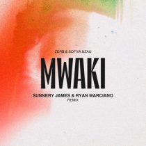 Sunnery James & Ryan Marciano, Zerb & Sofiya Nzau – Mwaki – Sunnery James & Ryan Marciano Remix Extended