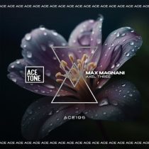 Max Magnani – Axel Three