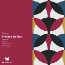 Dianarp – Pretend Us Not