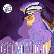 Mia More & Able Faces – Get Me High – Marvin Sykes Extended Remix