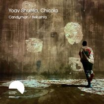 Chicola, Yoav Shuella – Candyman  / Bekushta