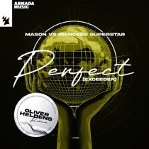 Mason & Princess Superstar – Perfect (Exceeder) – Oliver Heldens Remix