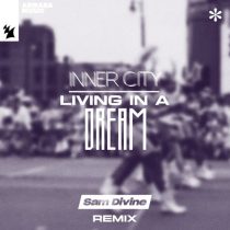 Inner City & Steffanie Christi’an – Living In A Dream – Sam Divine Remix
