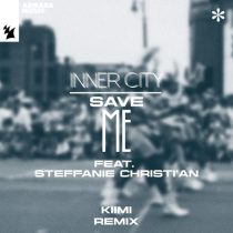 Inner City & Steffanie Christi’an – Save Me – Kiimi Remix