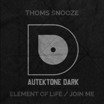 Thoms Snooze – Element Of Life / Join Me