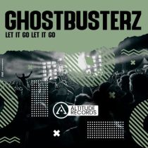 Ghostbusterz – Let It Go Let It Go