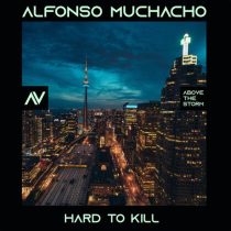 Alfonso Muchacho – Hard to Kill