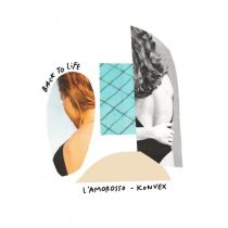 Konvex (FR) & L’Amorosso – Back to Life