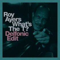 Roy Ayers & Merry Clayton – What’s The T? (Delfonic Edit)