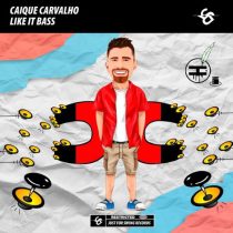 Caique Carvalho – Like It Bass