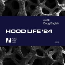 Doug English & Rrotik – Hood Life ’24