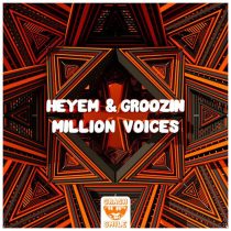 Heyem & Groozin – Million Voices