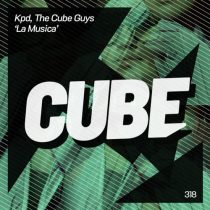 The Cube Guys & KPD – La Musica