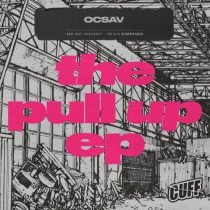 Ocsav – The Pull Up EP