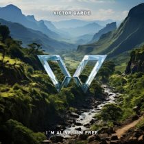 Victor Garde – I´m Alive, I´m Free – Extended Mix