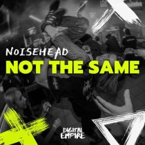 NoiseHead – Not The Same