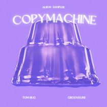 Tom Bug & Grooveline, Lee Wilson – Copy Machine Album Sampler