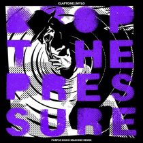 Mylo & Claptone – Drop The Pressure (Purple Disco Machine Remix)