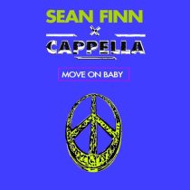 Sean Finn & Cappella – Move On Baby