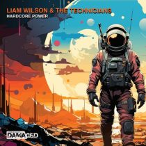 The Technicians & Liam Wilson – Hardcore Power