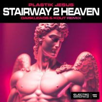 Carlos Galavis, Plastik Jesus, Kout & Darkleads – Stairway 2 Heaven feat. Carlos Galavis