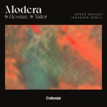 Tailor, Hessian & Modera – Never Enough (Rokazer Remix)