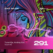 Andrey Exx & TuraniQa – Touch Me