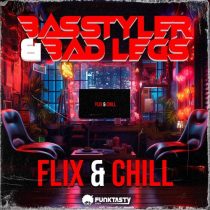Basstyler & Bad Legs – Flix & Chill