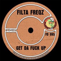 Filta Freqz – Get Da Fuck Up