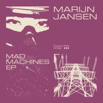 Marijn Jansen – Mad Machines EP