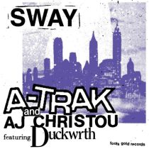 A-Trak, AJ Christou & Duckwrth, A-Trak & AJ Christou – Sway