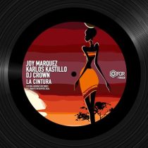 Joy Marquez, Karlos Kastillo & DJ Crown – La Cintura
