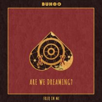 Buhoo – Are We Dreaming?