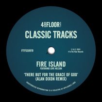 Fire Island & Love Nelson – There But For The Grace of God – Alan Dixon Extended Remix