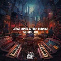 Rich Furniss & Jesse Jonez – Moving On