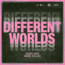 Anabel Englund & Hayden James – Different Worlds (Extended Mix)