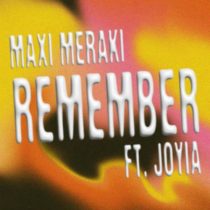 Joyia & MAXI MERAKI – Remember (Extended Mix)