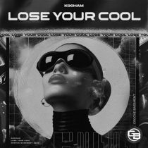 Kocham – Lose Your Cool